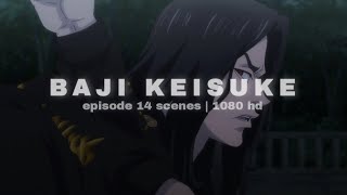 Baji Keisuke EP14 all scenes  1080 hd [upl. by Oakleil]