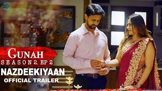 Nazdeekiyaan  Gunah S2  Episode 2  Official Trailer  FWFOriginals [upl. by Gomez296]