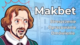 Makbet  streszczenie bardziej szczegółowe [upl. by Oicirtap197]