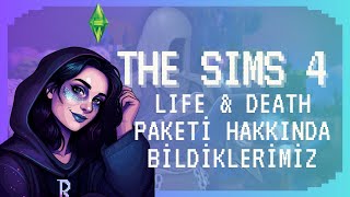 The Sims 4 Life amp Death Genişleme Paketi Hakkında Bildiğimiz Her Şey [upl. by Adnoved]