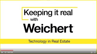 Keeping It Real With Weichert Technology In Real Estate [upl. by Hashimoto]