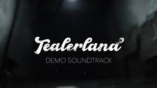 TEALERLAND Demo Soundtrack [upl. by Ymar]