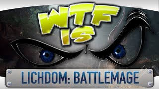 ► WTF Is  Lichdom Battlemage [upl. by Giffard292]