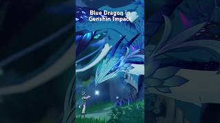 Blue Dragon in Genshin Impact  please do subscribe if you like this [upl. by Brie]