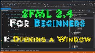 SFML 24 For Beginners  1 Opening a Window [upl. by Aigneis]