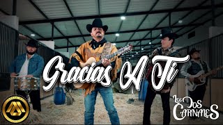 Los Dos Carnales  Gracias a ti Video Oficial [upl. by Bradley]