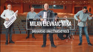 Milan LjevnaicMika Drugarsko Orkestarsko Kolo Official video [upl. by Colier]