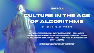 3DTF 2024 Culture in the Age of Algorithms [upl. by Wagstaff]