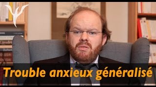 Trouble anxieux généralisé [upl. by Nylaj]