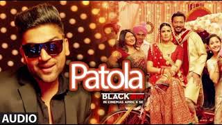 Patola Audio Song  Blackmail  Irrfan Khan amp Kirti Kulhari  Guru Randhawa [upl. by Jim]