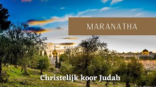 Maranatha  Christelijk koor Judah [upl. by Cilo]