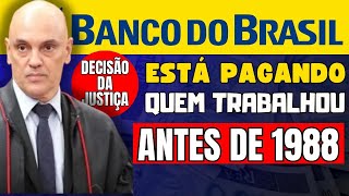 SAIU LISTA DO BANCO DO BRASIL DE QUEM TRABALHOU ANTES DE 1988 E TEM GRANA PARA RECEBER ESTA SEMANA [upl. by Nalhsa]