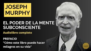 ‼️PREFACIO El Poder de la Mente Subconsciente  Joseph Murphy [upl. by Oira850]