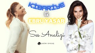 KİBARİYE VE EBRU YAŞAR SES ANALİZİ quotCAN VERİYORUMquot [upl. by Hardwick]