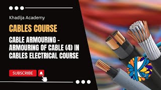 Cable Armouring  Armouring of Cable 4 In Cables Electrical Course [upl. by Adnyleb222]