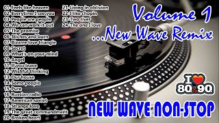 New Wave  New Wave Non Stop  New Wave Remix Volume 1 [upl. by Engelbert797]