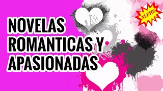 NOVELAS ROMANTICAS Y APASIONADAS GRATIS [upl. by Devonna]