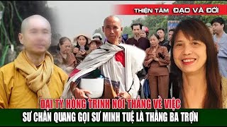 Đại Tỷ Hồng Trinh Nói Gì Về Sư Thích Minh Tuệ Và Sư Thích Chân Quang [upl. by Timi]