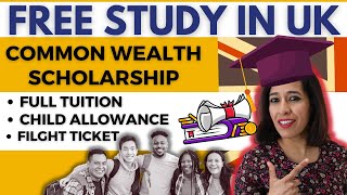 How to Study in the UK for Free Commonwealth UK Scholarship 2024  Study Masters amp PhD free of cost [upl. by Lymann570]