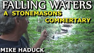 FALLING WATERS A stonemasons commentary Mike Haduck [upl. by Chicoine]