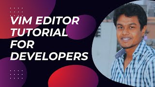 Vim Editor Totorial For Developers  Code Insight Academy [upl. by Leruj]