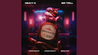 HeavyK Sir Trill LeeMckrazy  Kwenzakalani Official Audio feat Professor amp Essa Kay [upl. by Mosley]