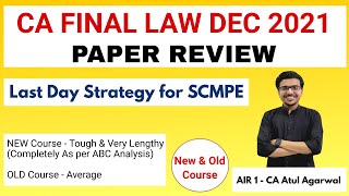 CA FINAL LAW DEC 2021 PAPER REVIEW  NEW amp OLD  Last Day Strategy for SCMPE  AIR 1 CA Atul Agarwal [upl. by Debi]