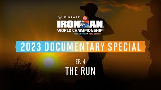 Ep 4 The Run  2023 VinFast IRONMAN World Championship Documentary Special [upl. by Corny46]