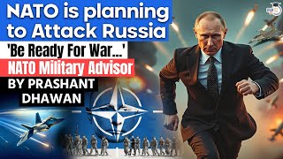 NATO is Planning to Attack Russia  BE READY FOR WAR says top NATO Official  By Prashant Dhawan [upl. by Leunas]