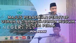 MAJLIS PERASMIAN PENUTUP USRAH amp ZIARAH SAUDARA MUSLIM DI NEGERI PERAK [upl. by Rye314]