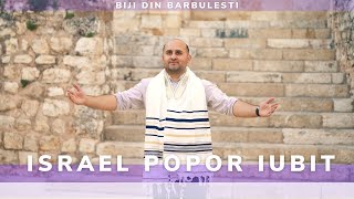 Biji din Barbulesti  ISRAEL POPOR IUBIT  Official video 2022 [upl. by Adnahsed]