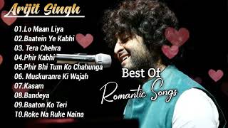 Best Of Arijit Singh  Romantic Songs  Arijit Singh All Song  Non Stop  Audio Jukebox  Hit Songs [upl. by Cassell]