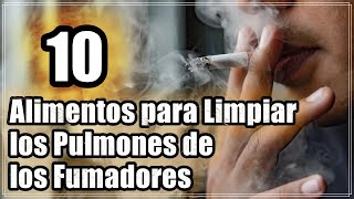 Top 10 Alimentos para Limpiar los Pulmones de los Fumadores ¡Mejora tu Salud Respiratoria [upl. by Buford]