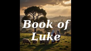 Book of Luke KJV  The Life and Teachings of Jesus  Biblioray BibleStudy [upl. by Gayleen]