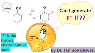 Electrophilic Fluorination using 3 different reagents by Dr Tanmoy Biswas [upl. by Eustis]