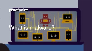 What is Malware  Proofpoint Cybersecurity Education Series [upl. by Carlock]