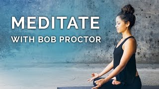 Meditate and Relax with Bob Proctor [upl. by Werdnaed]