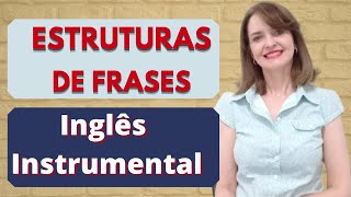 ESTRUTURA DE FRASES EM INGLÊS NA PRÁTICA  INGLÊS INSTRUMENTAL [upl. by Myra335]