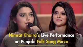 Nimrat Khaira Live  Mirza Song  Punjabi Mail  Punjabi Folk Song  Live Performance [upl. by Rosemarie880]