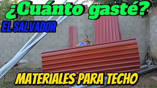 ¡¡¡PRECIO de MATERIALES para TECHO esto gasté para entechar mi cocina en El Salvador 🌍🇸🇻🇨🇦🇺🇸🇲🇽💰 [upl. by Ayikahs970]