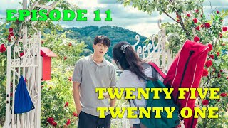 TWENTY FIVE TWENTY ONE EPISODE 11 2022  Release Date PREVIEW ENG SUB [upl. by Ennalyrehc]