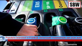 Populaire brandstof in Frankrijk veroorzaakt motorschade aan jouw auto [upl. by Eeresid975]