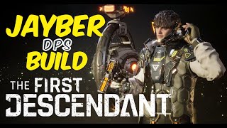 The First Descendant  JAYBER DPS BUILD [upl. by Gefell]