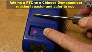 Adding a PTC to a Chinese Demagnetiser making it easier and safer to use [upl. by Risley]