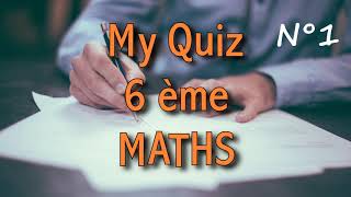 QUIZ 6ème  Exercices de MATHS  Enfant de 11 à 12 ans  10 Questions  QCM [upl. by Faden]