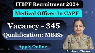 CAPF Medical Officer Vacancy 2024  ITBPF Medical Officer Recruitment  Full Details JGJ [upl. by Erlina]