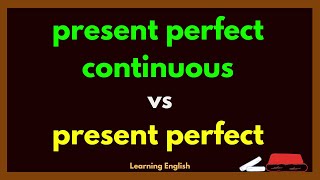 PRESENT PERFECT CONTINUOUS VS PRESENT PERFECT [upl. by Wileen]