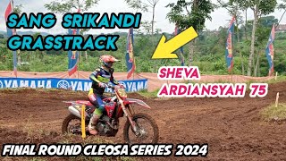 SHEVA ARDIANSYAH 75🔥 FINAL ROUND CLEOSA SERIES 2024‼️ [upl. by Seaman]