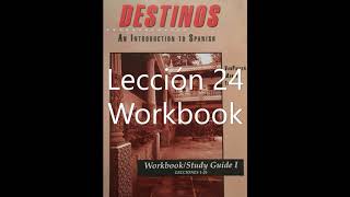 Destinos Lección 24 Workbook [upl. by Verdha116]