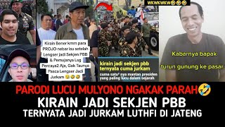 PARODI LUCU MULYONO NGAKAK PARAH🤣‼️KIRAIN JADI SEKJEN PBB TERNYATA JADI JURKAM❓ [upl. by Karlens428]